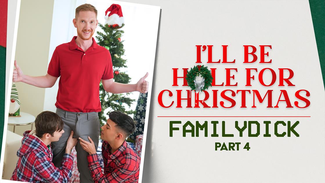 I'll be Hole for Christmas Pt. 4: Brody Kayman, Dakota Lovell & Jaycob Eloisee-Family Dick